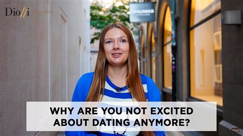 not excited about dating anymore